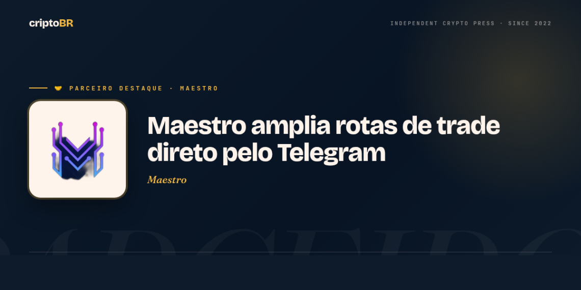 Maestro — Maestro amplia rotas de trade direto pelo Telegram